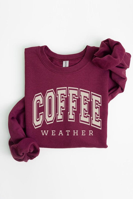 Coffee Weather Graphic Fleece Sweatshirts